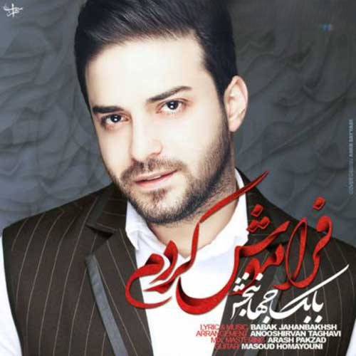 دانلود آهنگ بابک جهانبخش فراموش کردم 1 بابک جهانبخش فراموش کردم
