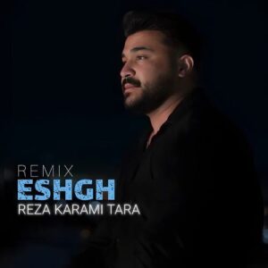 دانلود ریمیکس رضا کرمی تارا عشق ریمیکس رضا کرمی تارا عشق