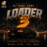 DJ DaniTune DJ Dimah – Loder 3