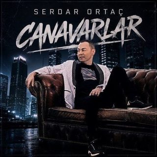Serdar Ortac Canavarlar