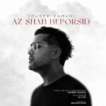 Yousef Zamani Az Shab Beporsid