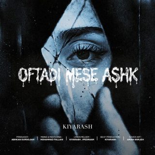Kiyarash Oftadi Mese Ashk