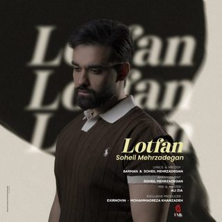Soheil Mehrzadegan – Lotfan