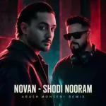 Novan – Shodi Nooram Arash Mohseni Remix